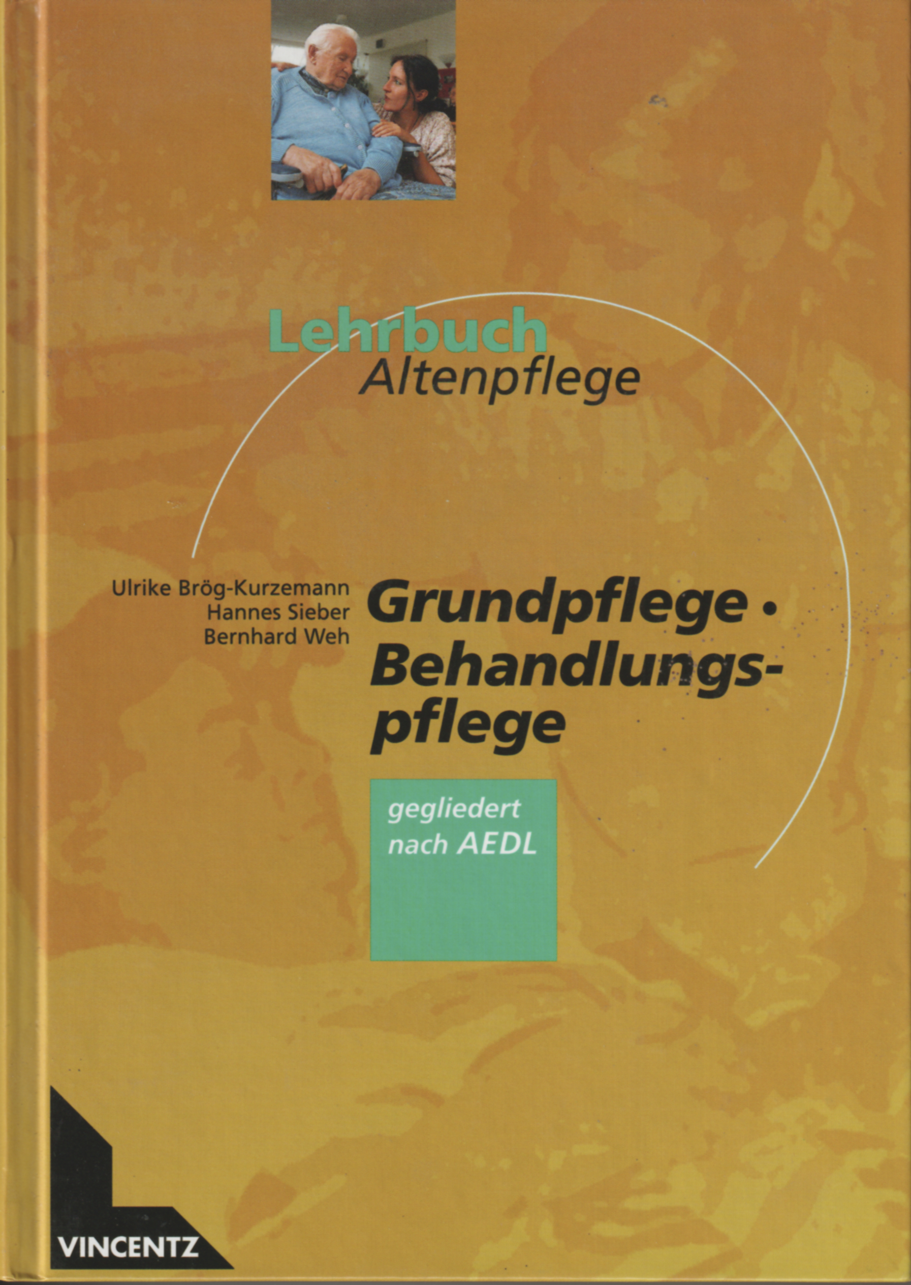 Das Pfleglehrbuch in der 3. Auflage von Ulrike Brög-Kurzemann, Bernhard Weh und Hannes Sieber